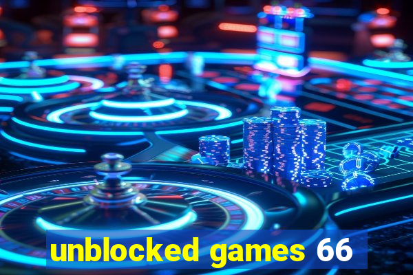 unblocked games 66